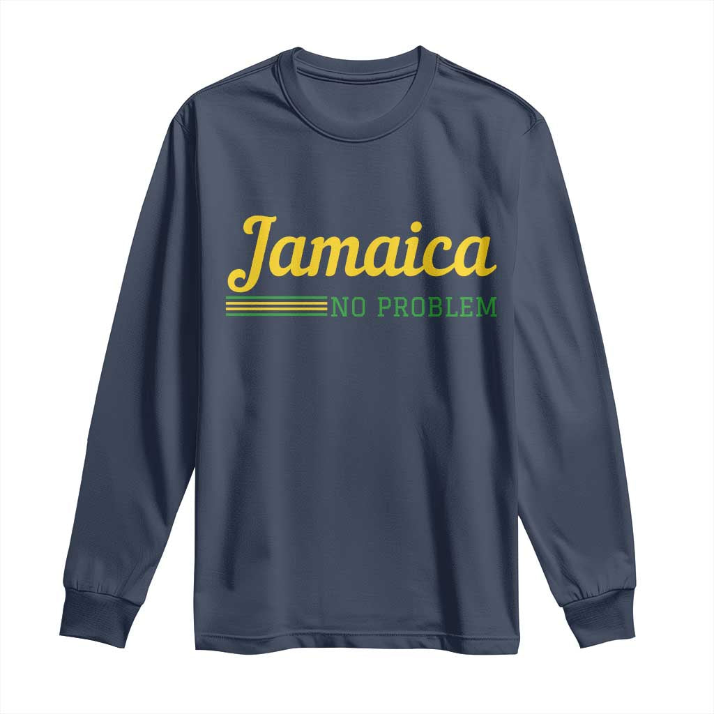 Jamaica No Problem Long Sleeve Shirt Classic Island Motto and Caribbean Vacation