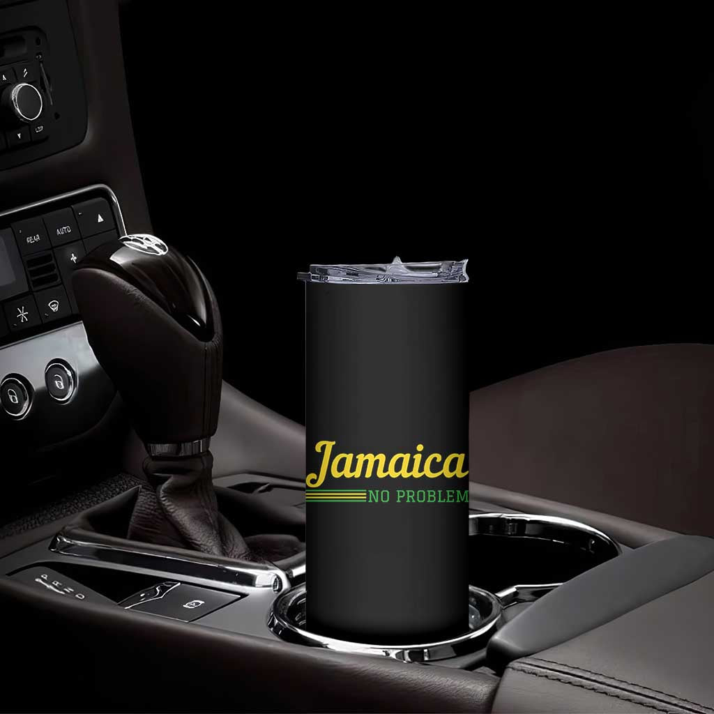 Jamaica No Problem Skinny Tumbler Classic Island Motto and Caribbean Vacation