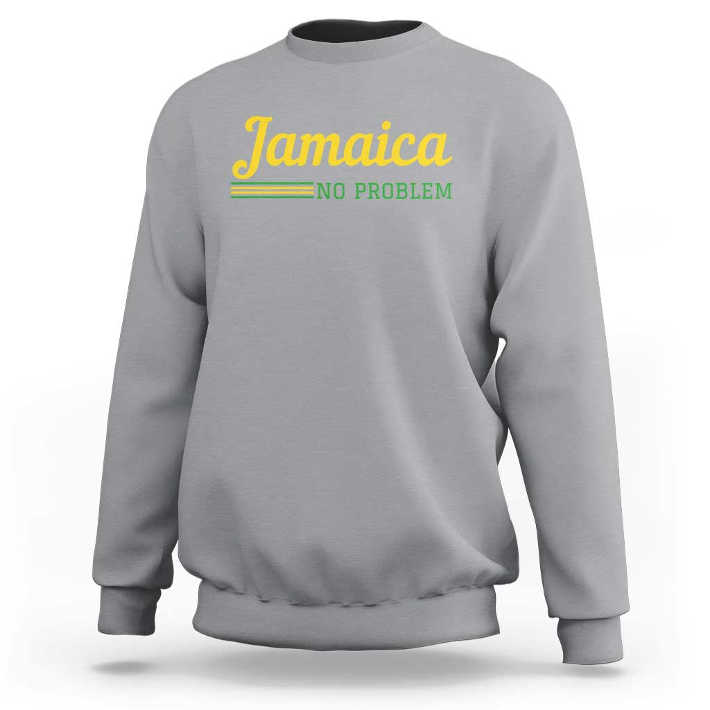 Jamaica No Problem Sweatshirt Classic Island Motto and Caribbean Vacation