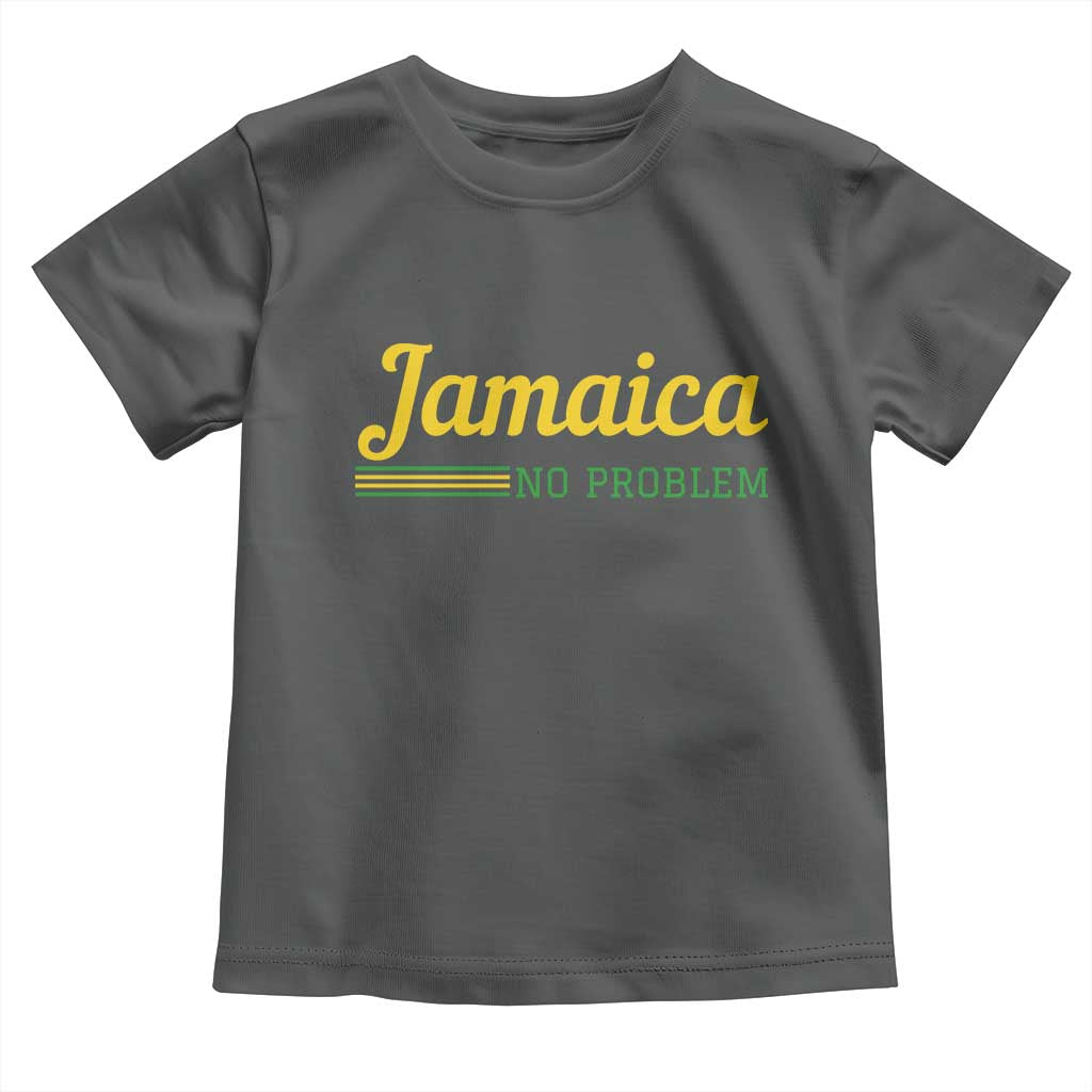 Jamaica No Problem Toddler T Shirt Classic Island Motto and Caribbean Vacation