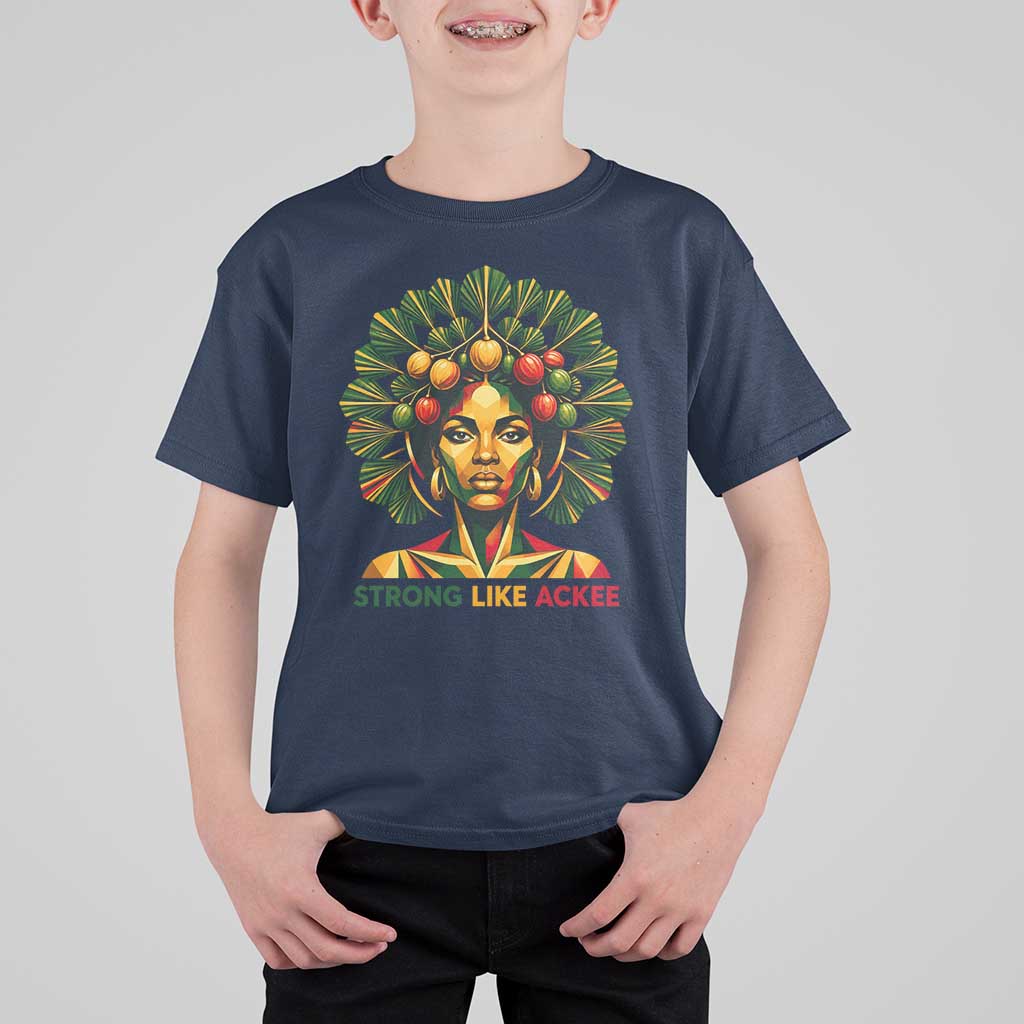 Strong Like Ackee Empowered Woman T Shirt For Kid Jamaican National Fruit Heritage Pride