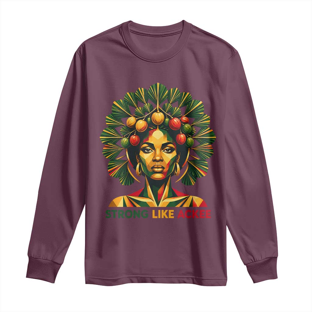 Strong Like Ackee Empowered Woman Long Sleeve Shirt Jamaican National Fruit Heritage Pride