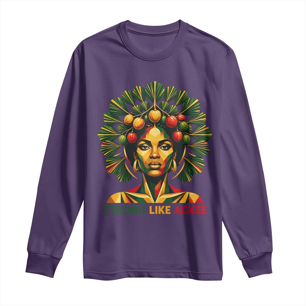 Strong Like Ackee Empowered Woman Long Sleeve Shirt Jamaican National Fruit Heritage Pride