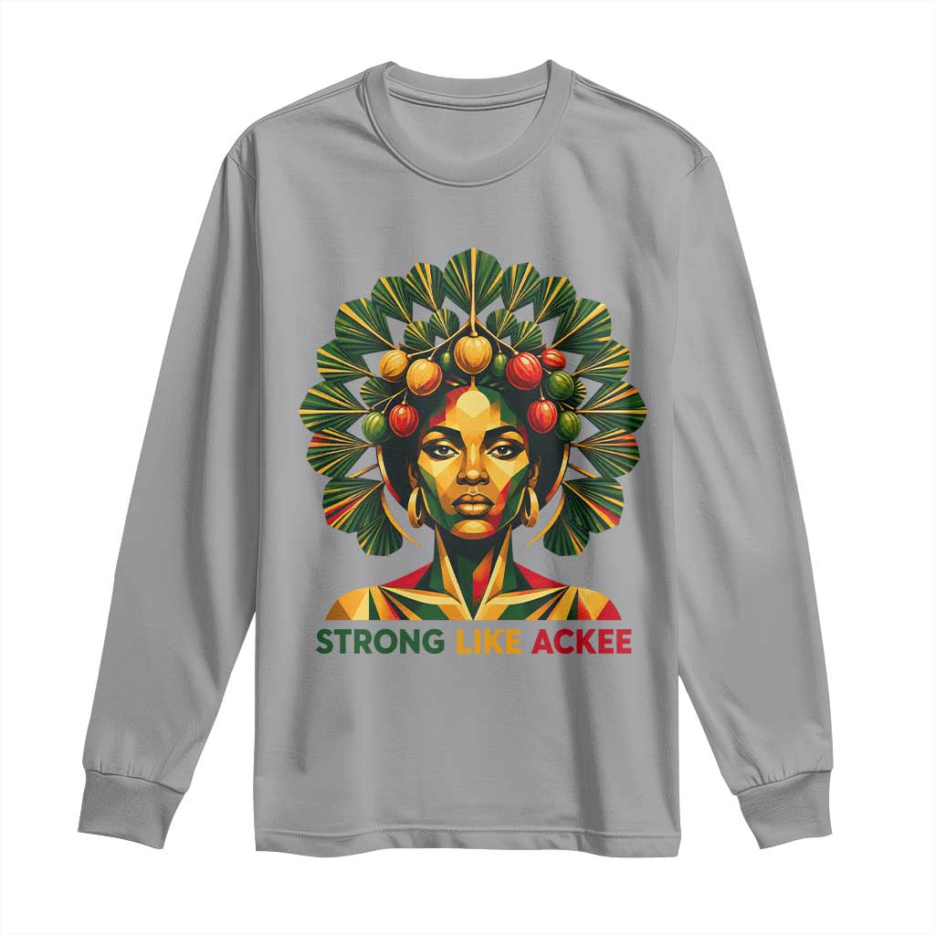 Strong Like Ackee Empowered Woman Long Sleeve Shirt Jamaican National Fruit Heritage Pride
