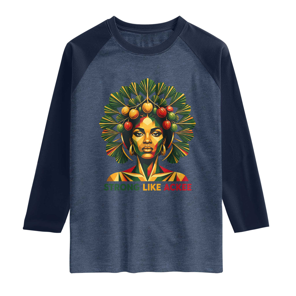 Strong Like Ackee Empowered Woman Raglan Shirt Jamaican National Fruit Heritage Pride