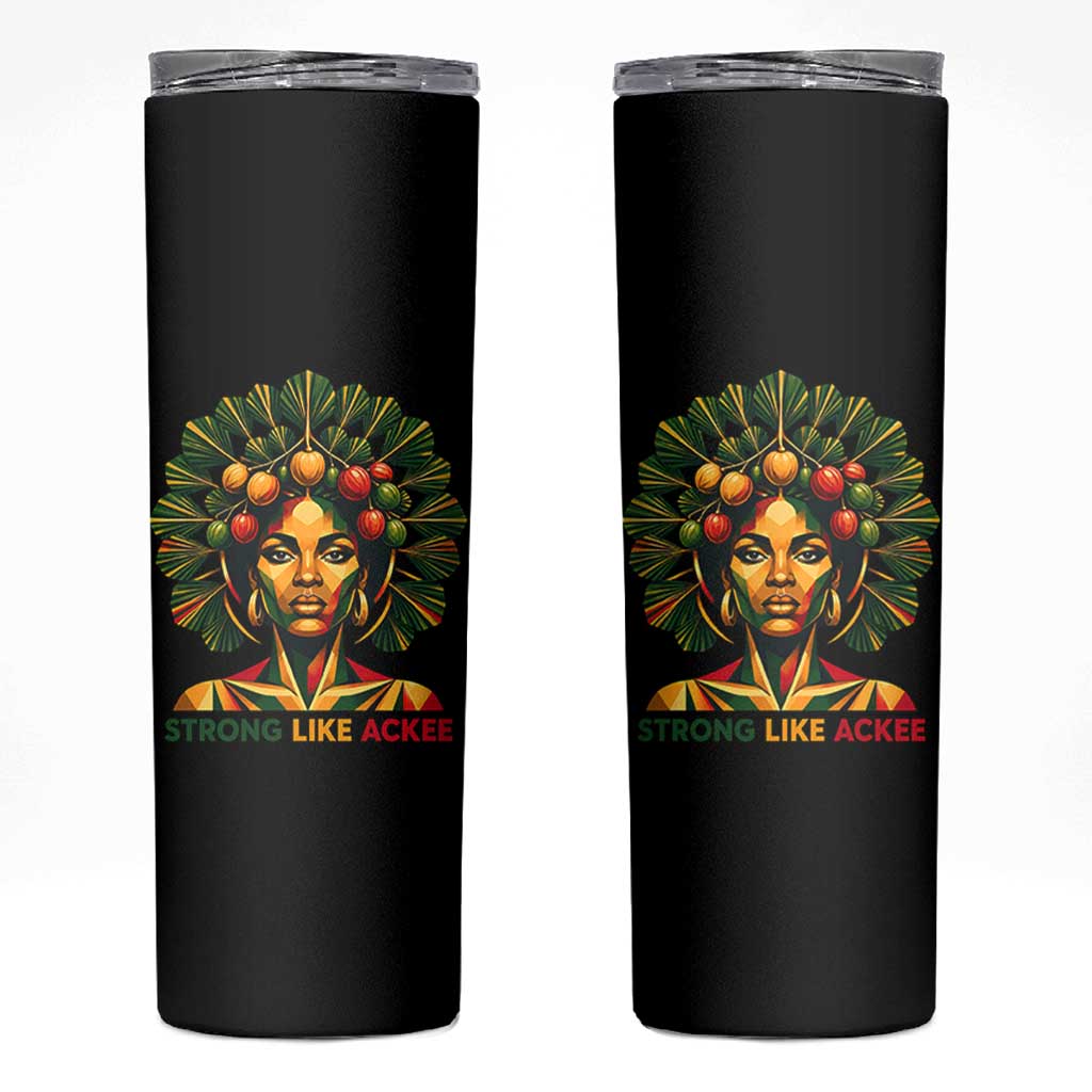 Strong Like Ackee Empowered Woman Skinny Tumbler Jamaican National Fruit Heritage Pride