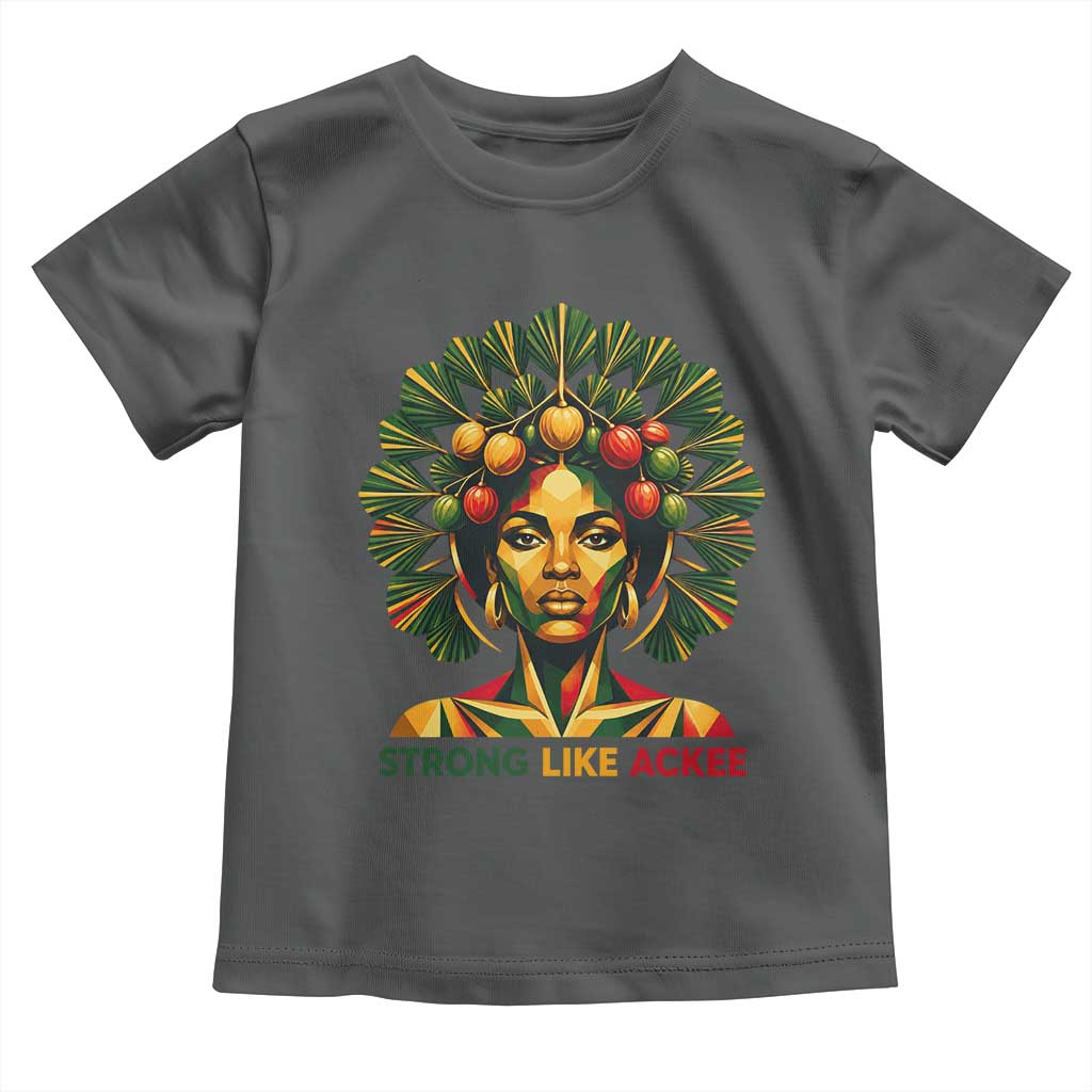 Strong Like Ackee Empowered Woman Toddler T Shirt Jamaican National Fruit Heritage Pride