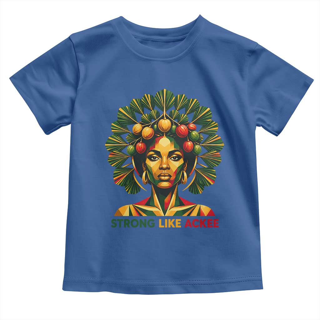 Strong Like Ackee Empowered Woman Toddler T Shirt Jamaican National Fruit Heritage Pride
