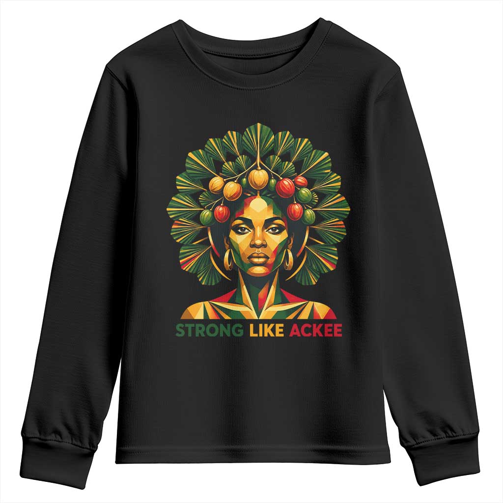 Strong Like Ackee Empowered Woman Youth Sweatshirt Jamaican National Fruit Heritage Pride