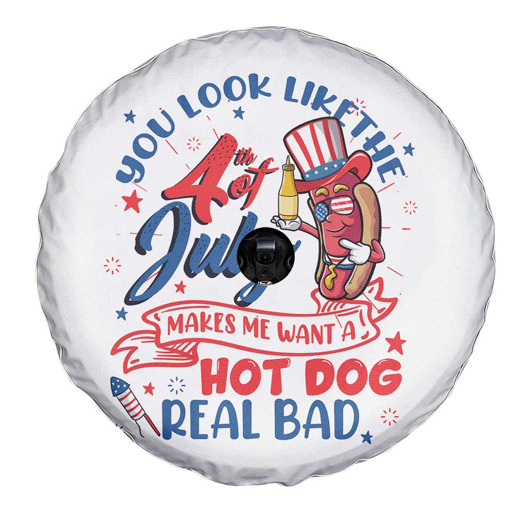 Funny 4th Of July Spare Tire Cover You Look Like The Fourth Of July Makes Me Want A Hot Dog Real Bad
