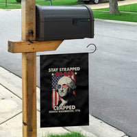Funny 4th Of July Garden Flag Stay Strapped Or Get Clapped American Flag George Washington