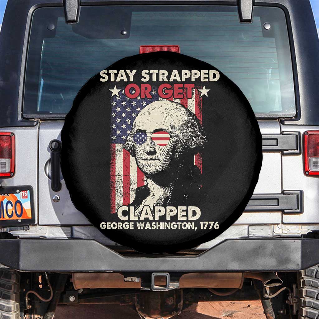Funny 4th Of July Spare Tire Cover Stay Strapped Or Get Clapped American Flag George Washington