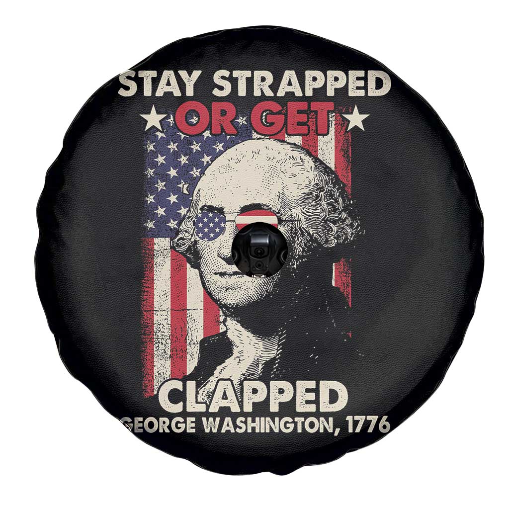 Funny 4th Of July Spare Tire Cover Stay Strapped Or Get Clapped American Flag George Washington
