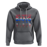 Funny 4th Of July Hoodie Just Here To Bang Independence Day Fireworks - Wonder Print Shop