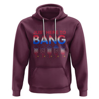 Funny 4th Of July Hoodie Just Here To Bang Independence Day Fireworks - Wonder Print Shop