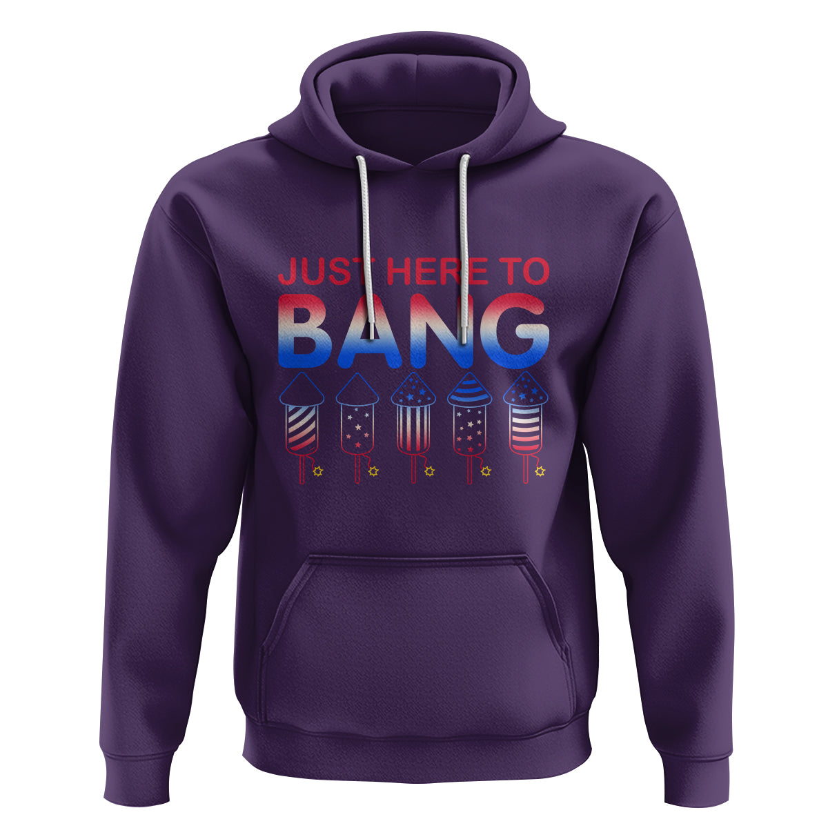 Funny 4th Of July Hoodie Just Here To Bang Independence Day Fireworks - Wonder Print Shop