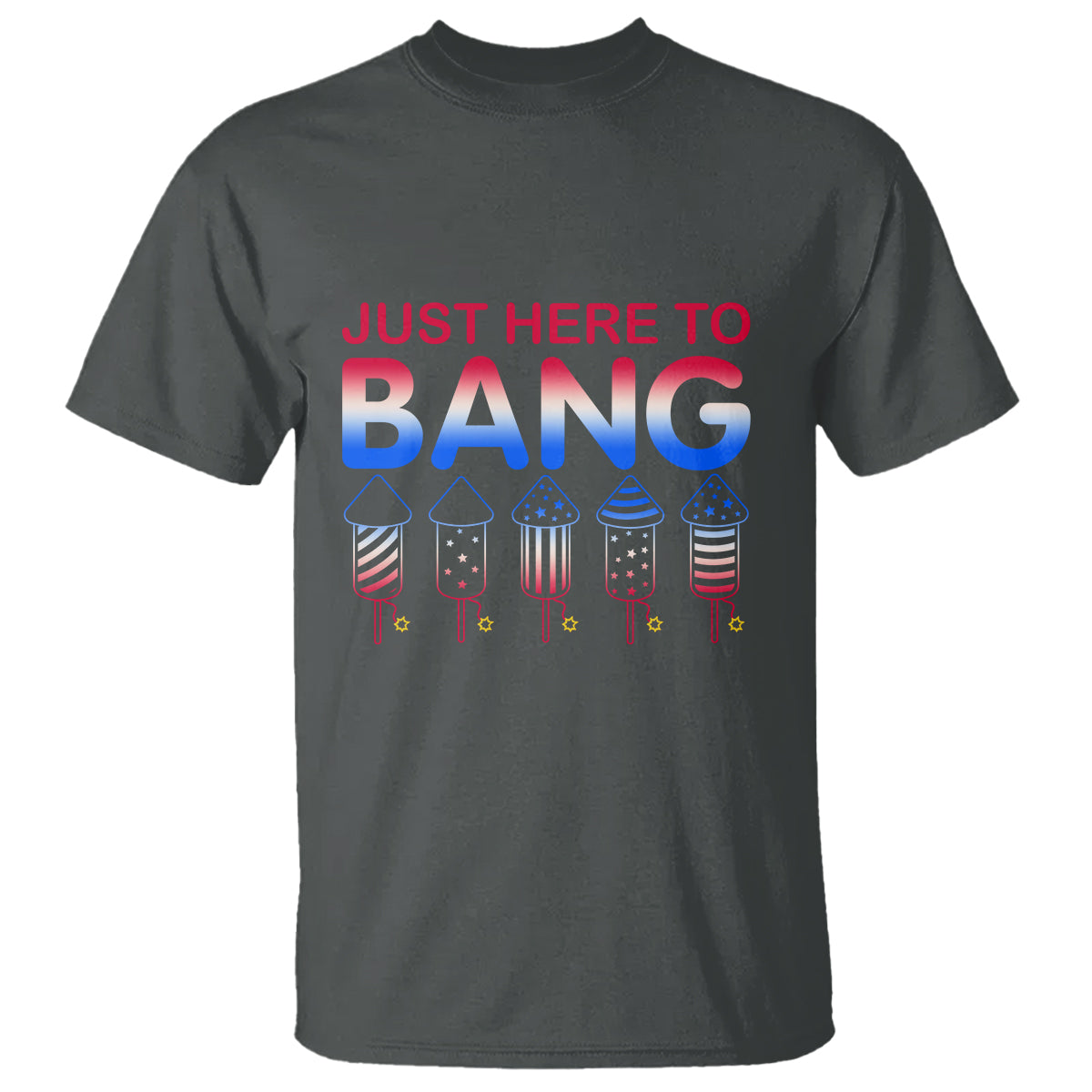 Funny 4th Of July T Shirt Just Here To Bang Independence Day Fireworks - Wonder Print Shop