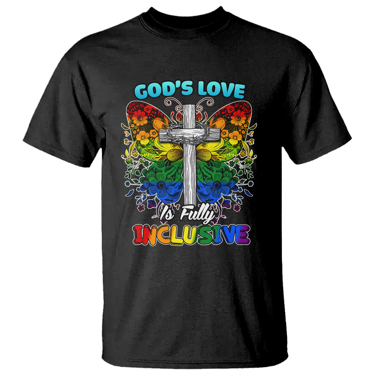 LGBT Pride T Shirt God's Love Is Fully Inclusive - Wonder Print Shop