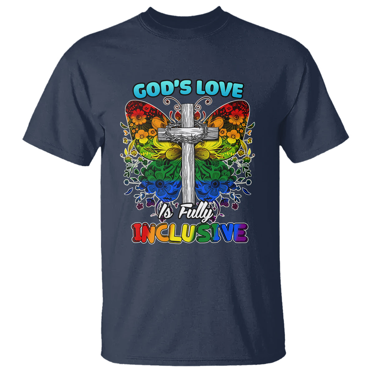 LGBT Pride T Shirt God's Love Is Fully Inclusive - Wonder Print Shop