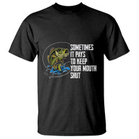 Funny Fishing T Shirt Sometimes It Pays To Keep Your Mouth Shut - Wonder Print Shop