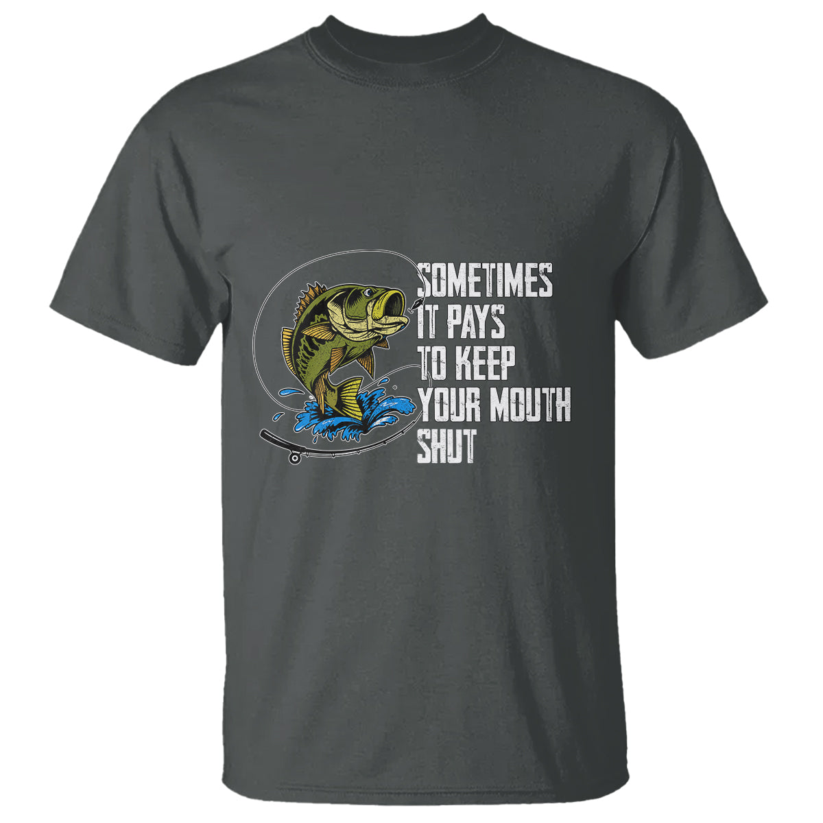 Funny Fishing T Shirt Sometimes It Pays To Keep Your Mouth Shut - Wonder Print Shop