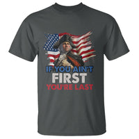 George Washington T Shirt If You Ain't First You're Last - Wonder Print Shop