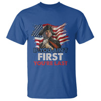 George Washington T Shirt If You Ain't First You're Last - Wonder Print Shop