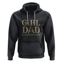 Girl Dad Hoodie Girl Dad Her Protector Forever Father of Girls - Wonder Print Shop