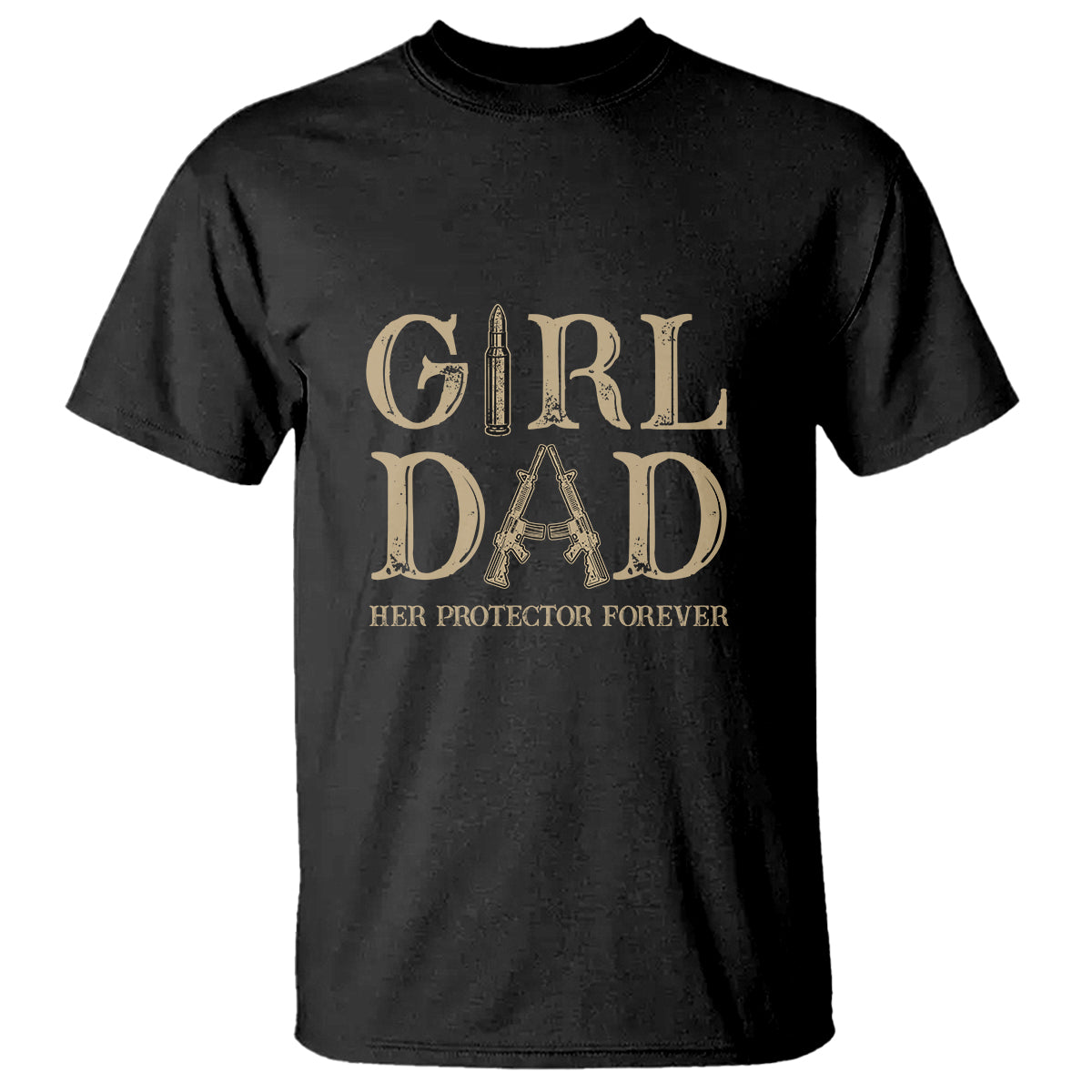 Girl Dad T Shirt Girl Dad Her Protector Forever Father of Girls - Wonder Print Shop