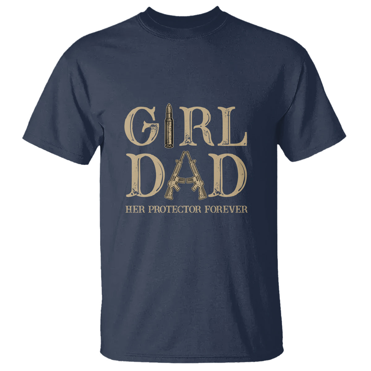 Girl Dad T Shirt Girl Dad Her Protector Forever Father of Girls - Wonder Print Shop