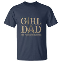 Girl Dad T Shirt Girl Dad Her Protector Forever Father of Girls - Wonder Print Shop