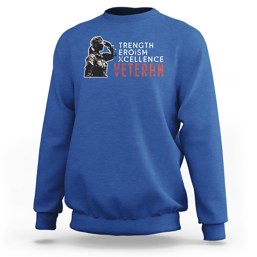Female Veteran Sweatshirt Strength Heroism Excellence Women - Wonder Print Shop