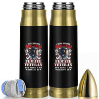 Female Veteran Bullet Tumbler I Never Dreamed I'd Grow Up To Be But Here I Am Killing It American Flag Dog Tags