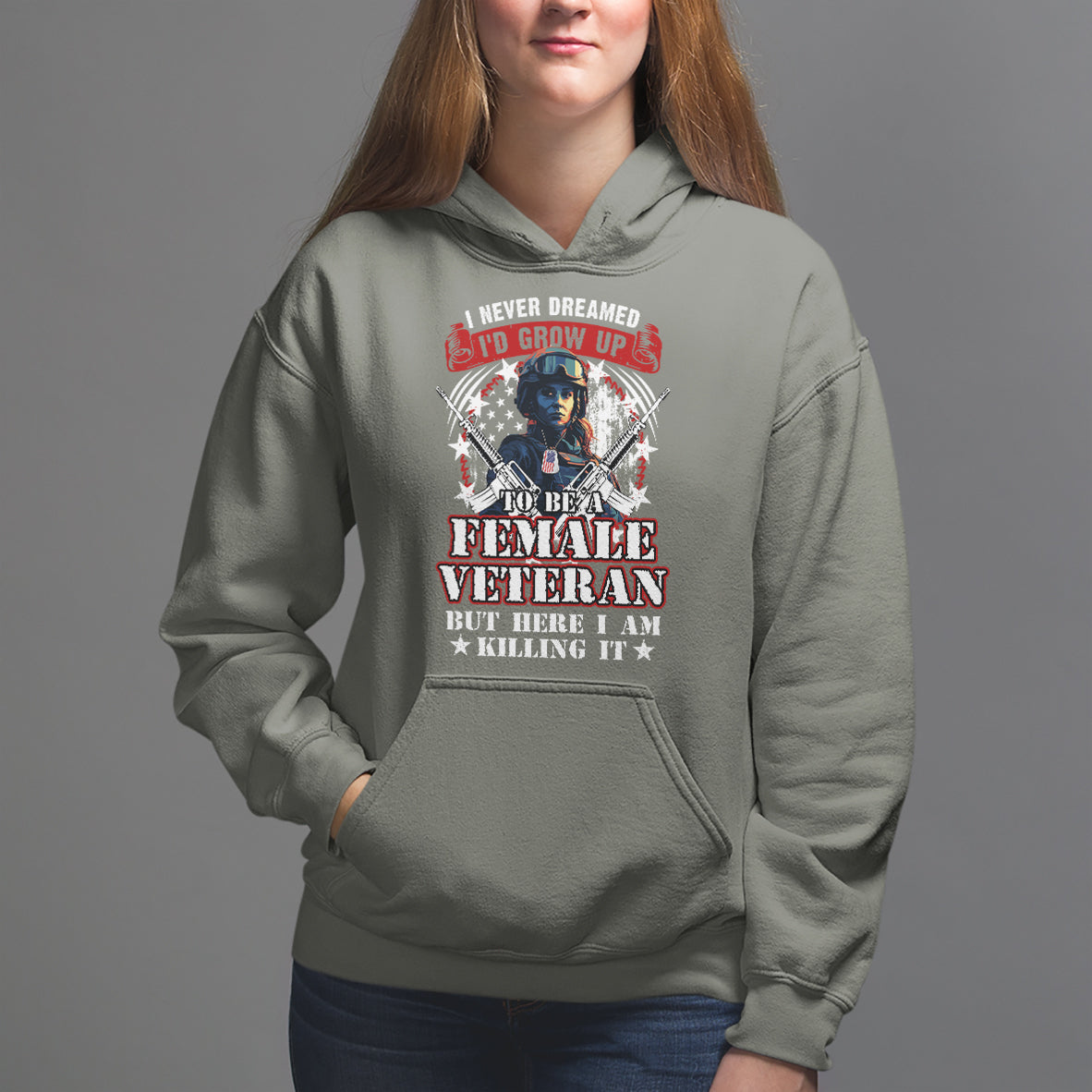 Female Veteran Hoodie I Never Dreamed I'd Grow Up To Be But Here I Am Killing It American Flag Dog Tags - Wonder Print Shop