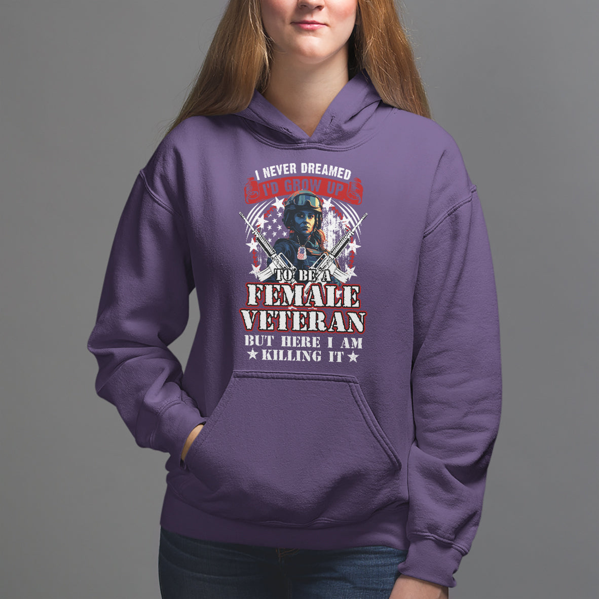 Female Veteran Hoodie I Never Dreamed I'd Grow Up To Be But Here I Am Killing It American Flag Dog Tags - Wonder Print Shop