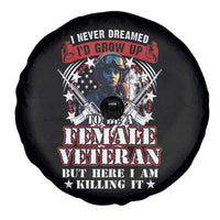 TS02-05062315 Spare Tire Cover I Never Dreamed I'd Grow Up To Be But Here I Am Killing It American Flag Dog Tags