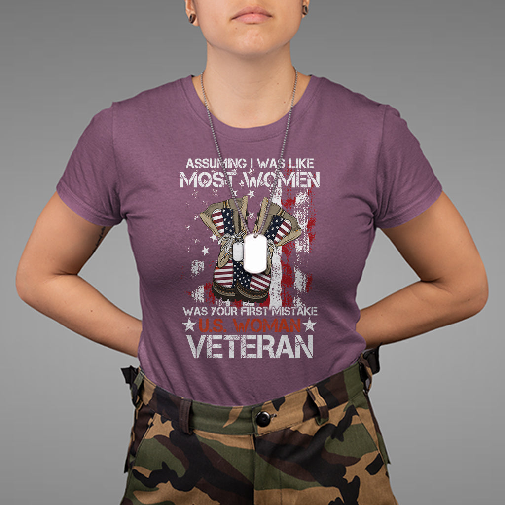 Female Veteran T Shirt Assuming I Was Like Most Women Was Your First Mistake American Flag Dog Tags And Combat Boots - Wonder Print Shop