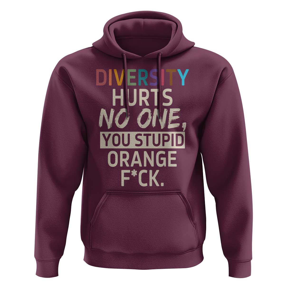 Diversity Hurts No One Hoodie Equality and Inclusion Bold Statement - Wonder Print Shop