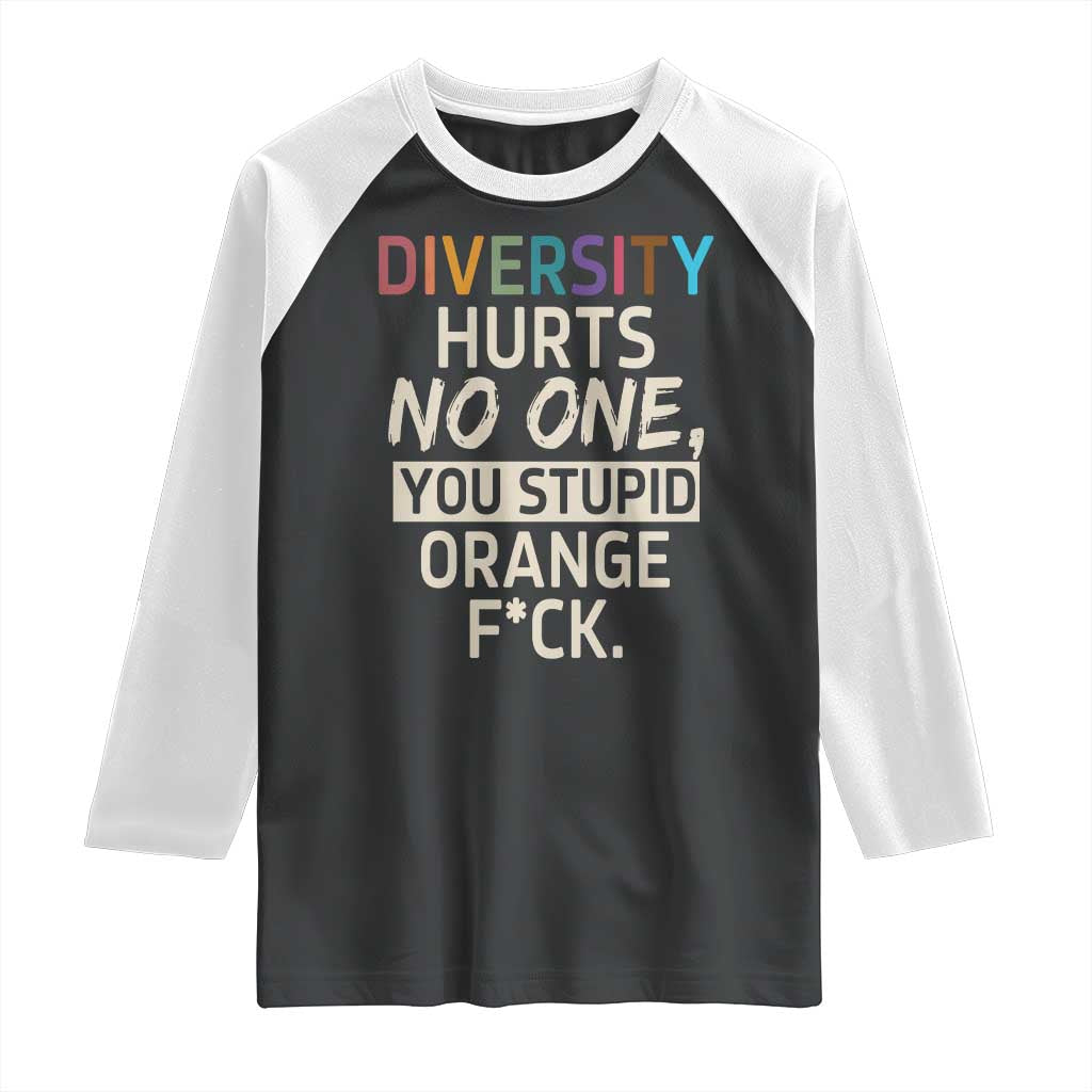 Diversity Hurts No One Raglan Shirt Equality and Inclusion Bold Statement - Wonder Print Shop