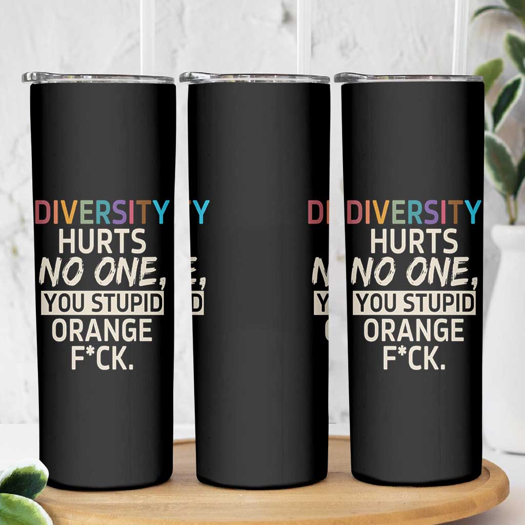 Diversity Hurts No One Skinny Tumbler Equality and Inclusion Bold Statement - Wonder Print Shop