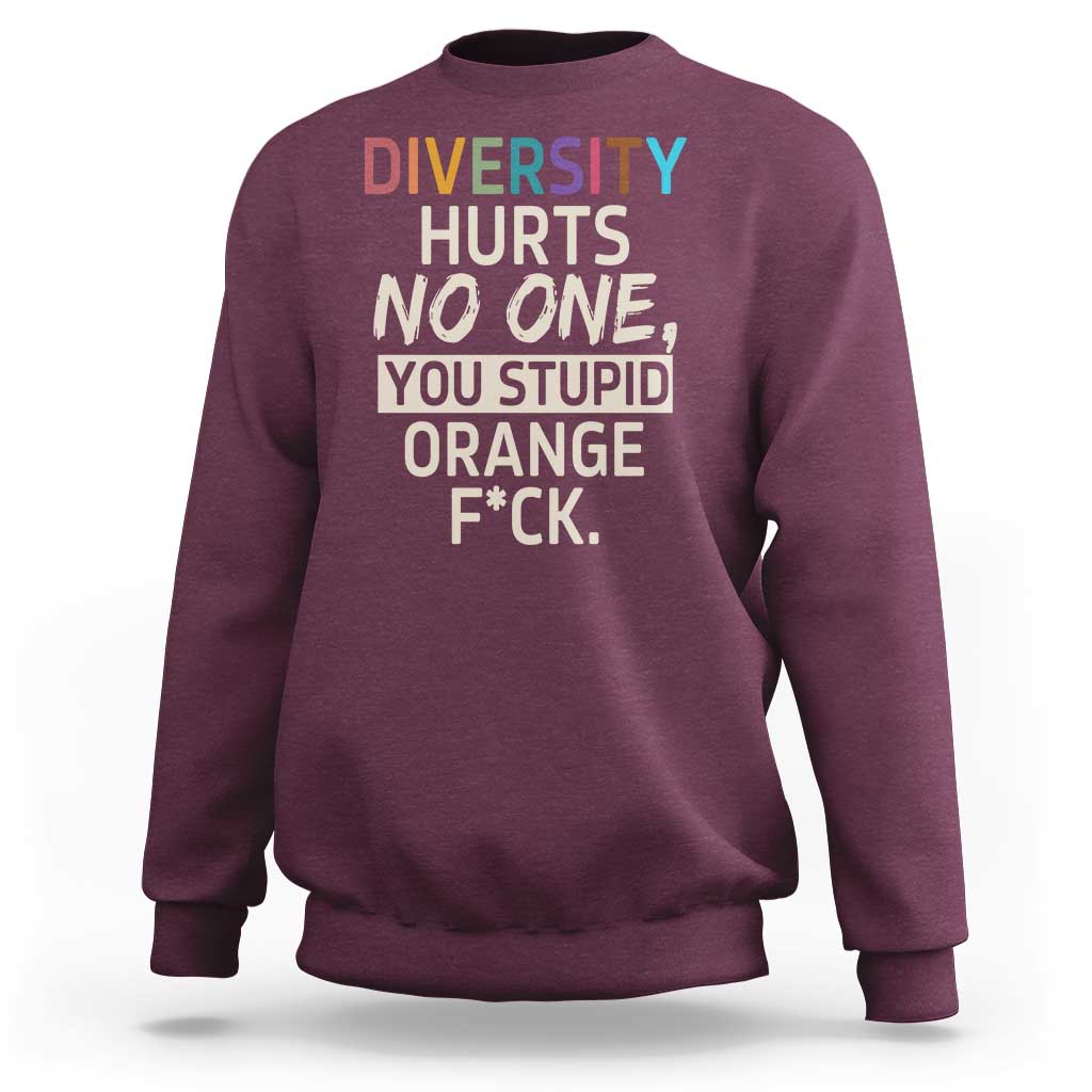 Diversity Hurts No One Sweatshirt Equality and Inclusion Bold Statement - Wonder Print Shop