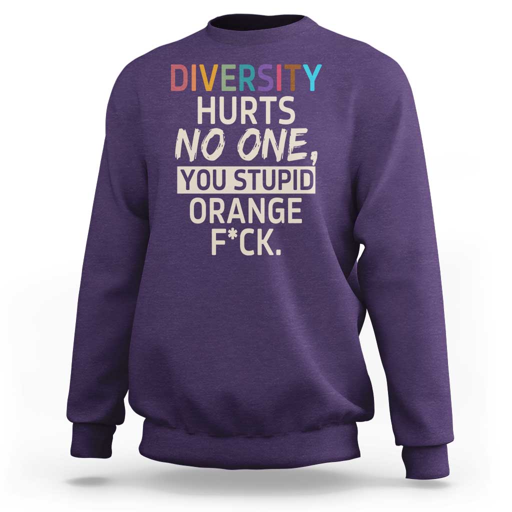 Diversity Hurts No One Sweatshirt Equality and Inclusion Bold Statement - Wonder Print Shop