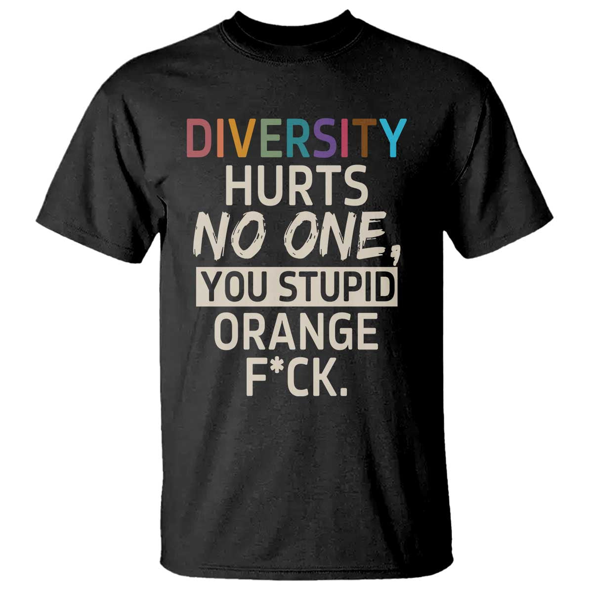 Diversity Hurts No One T Shirt Equality and Inclusion Bold Statement - Wonder Print Shop