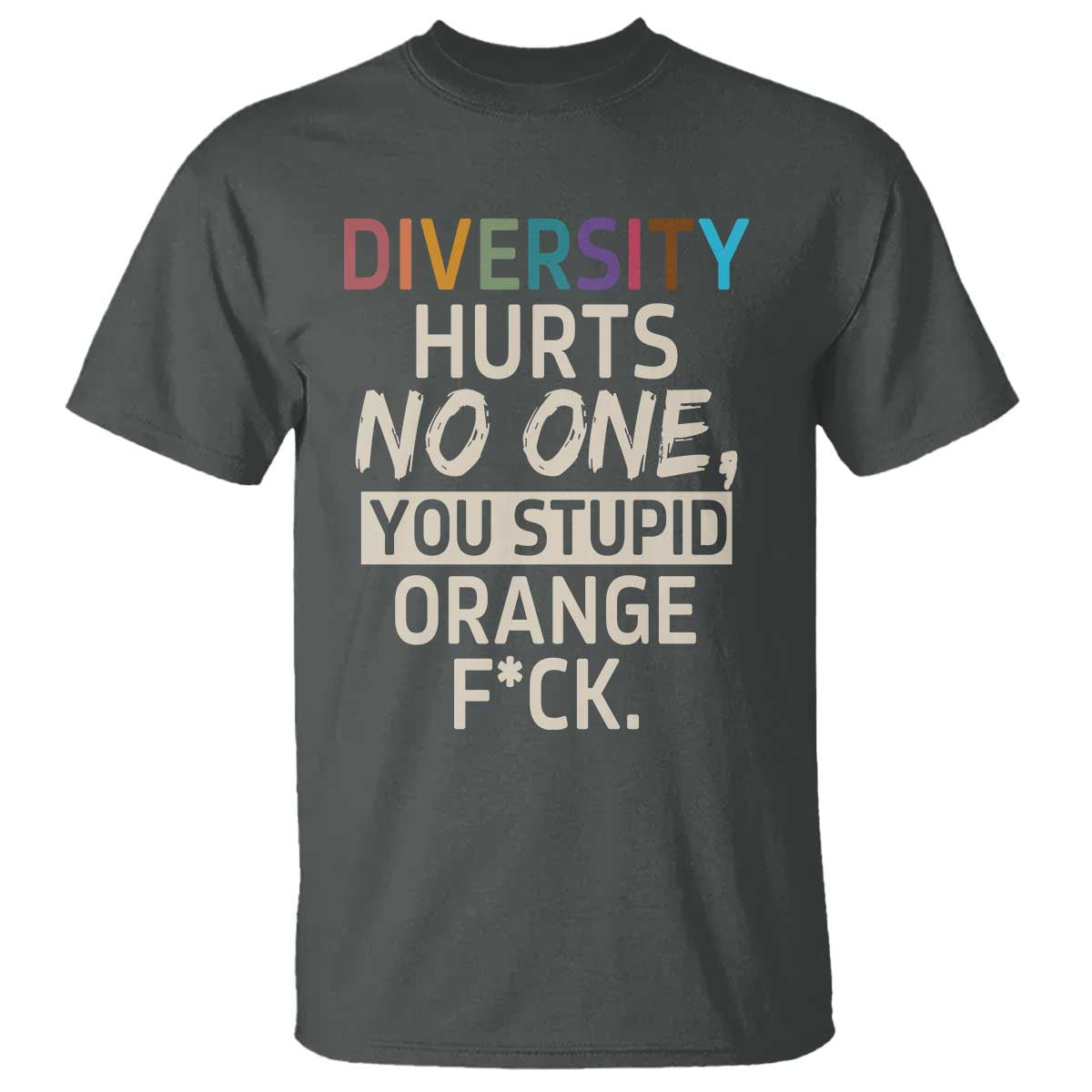 Diversity Hurts No One T Shirt Equality and Inclusion Bold Statement - Wonder Print Shop