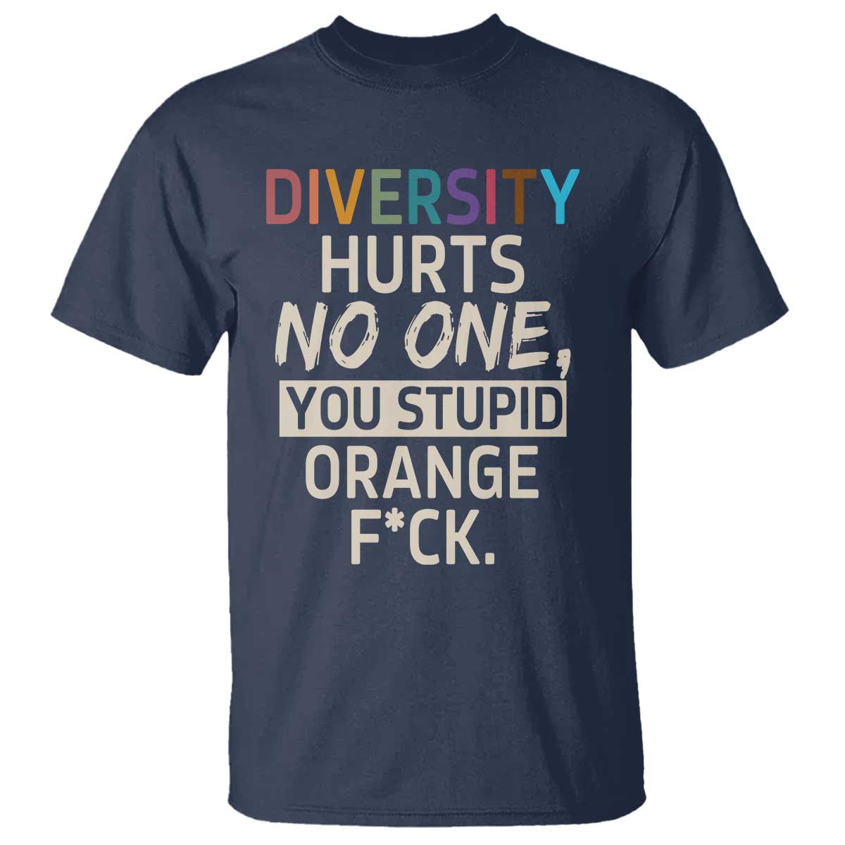 Diversity Hurts No One T Shirt Equality and Inclusion Bold Statement - Wonder Print Shop