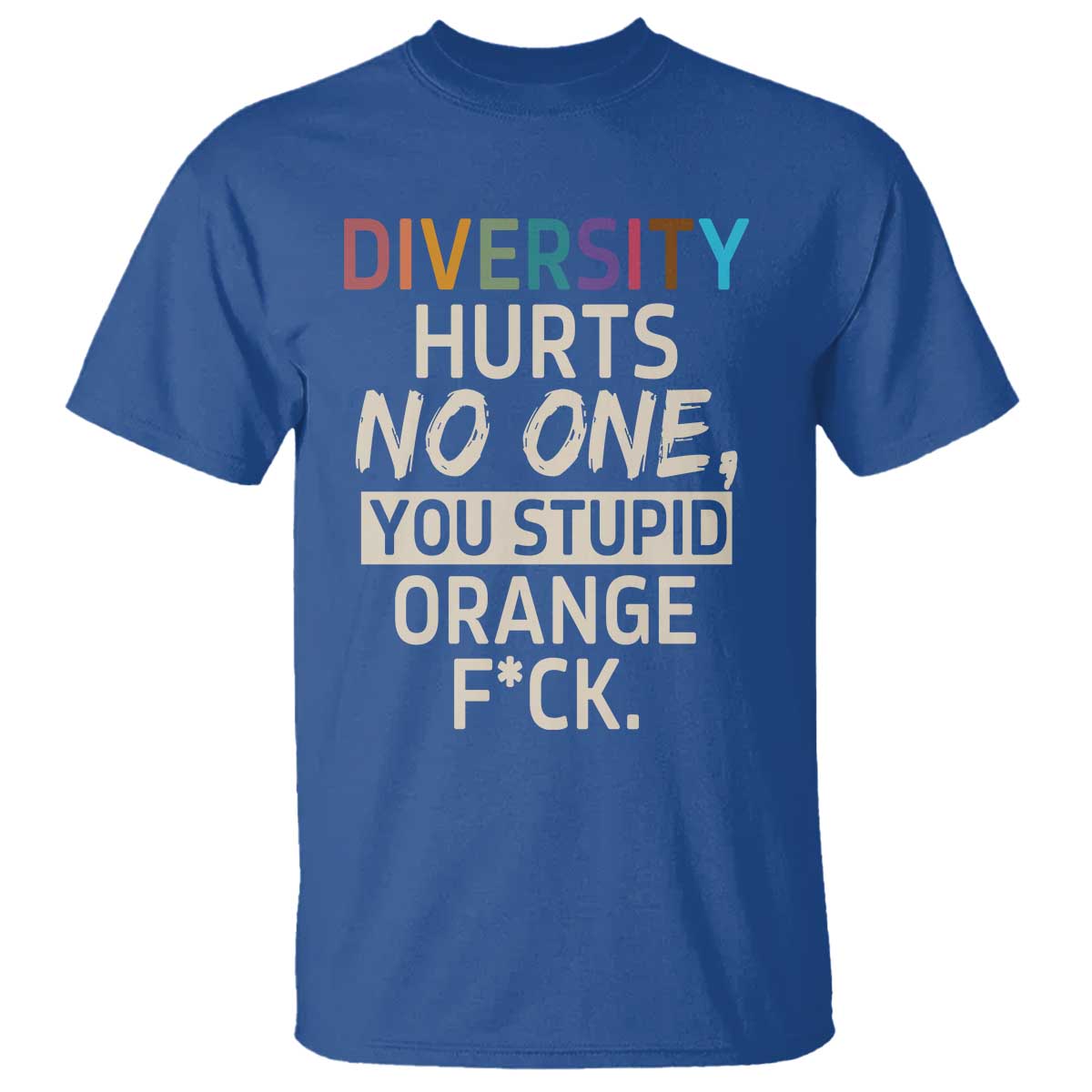 Diversity Hurts No One T Shirt Equality and Inclusion Bold Statement - Wonder Print Shop
