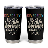 Diversity Hurts No One Tumbler Cup Equality and Inclusion Bold Statement - Wonder Print Shop