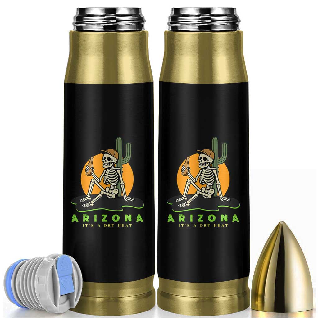 Funny Arizona Its A Dry Heat Skeleton Graphic Bullet Tumbler Vintage Desert Drinking Beer Saguaro Cactus Souvenir