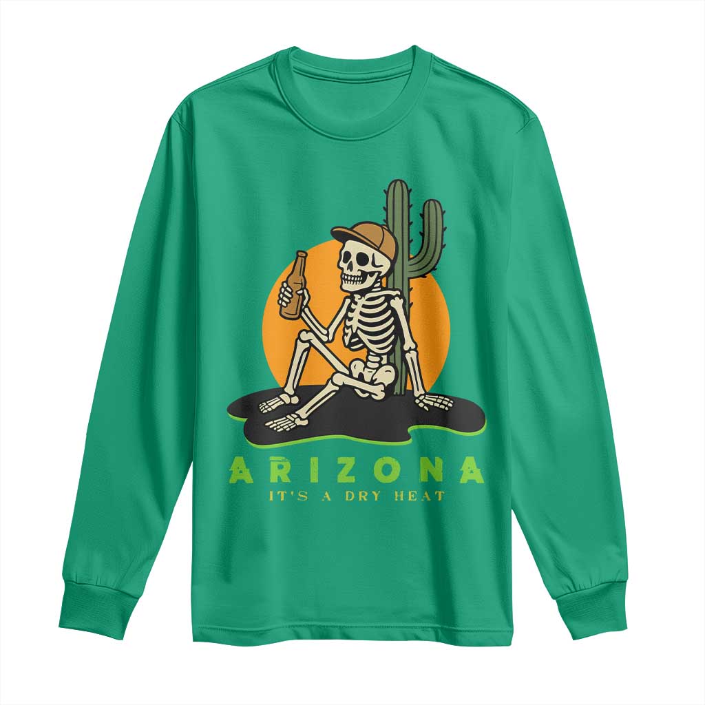 Funny Arizona Its A Dry Heat Skeleton Graphic Long Sleeve Shirt Vintage Desert Drinking Beer Saguaro Cactus Souvenir
