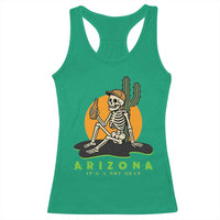 Funny Arizona Its A Dry Heat Skeleton Graphic Racerback Tank Top Vintage Desert Drinking Beer Saguaro Cactus Souvenir